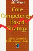 Cover of: Core competency-based strategy