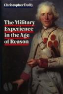 The military experience in the age of reason by Christopher Duffy