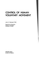 Cover of: Control of human voluntary movement by John C. Rothwell