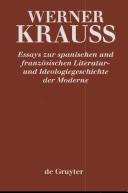 Cover of: Essays zur spanischen und französischen Literatur- und Ideologiegeschichte der Moderne by Krauss, Werner