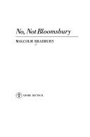 Cover of: No, not Bloomsbury | Malcolm Bradbury