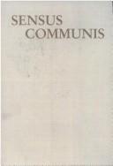 Cover of: Sensus communis: contemporary trends in comparative literature = panorama de la situation actuelle en littérature comparée : Festschrift für Henry Remak