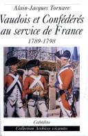 Cover of: Vaudois et confédérés au service de France: 1789-1798