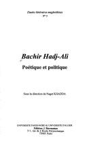 Cover of: Bachir Hadj-Ali: poétique et politique