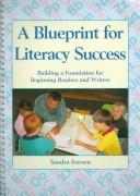 Cover of: blueprint for literacy success: building a foundation for beginning readers and writers