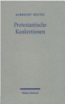 Cover of: Protestantische Konkretionen: Studien zur Kirchengeschichte