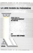 Cover of: La libre raison du phenomene: essai sur la "naturphilosophie" du Goethe