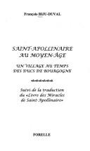 Cover of: Saint-Apollinaire au Moyen-Âge: un village au temps des ducs du Bourgogne