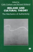Cover of: Ireland and cultural theory: the mechanics of authenticity