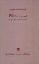 Cover of: Philologica by Reinhold Merkelbach