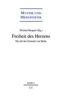 Cover of: Freiheit des Herzens: Mystik bei Gertrud von Hefta