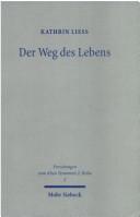 Cover of: Forschungen zum Alten Testament, 2. Reihe, Bd. 5: Der Weg des Lebens