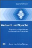 Cover of: Weltsicht und Sprache: epistemische Relativierung am Beispiel des Spanischen