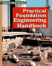 Cover of: Practical foundation engineering handbook