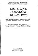 Cover of: Listowne Polaków rozmowy: list łacińskojęzyczny jako dokument polskiej kultury XVI i XVII wieku