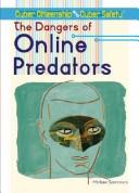 Cover of: The dangers of online predators by Sommers, Michael A.