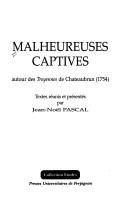 Cover of: Malheureuses captives: autour des Troyennes de Chateaubrun (1754)