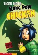 Cover of: Tiger Moth, Kung Pow chicken