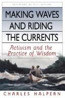 Making waves and riding the currents by Charles Halpern