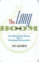 Cover of: The long baby boom: an optimistic vision for a graying generation