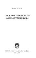 Cover of: Tradición y modernidad en Manuel Gutiérrez Nájera
