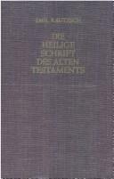 Cover of: Die Heilige Schrift des Alten Testaments. by In Verbindung mit Fachgenossen übers. von E. Kautzsch. [Hrsg. von A. Bertholet]