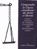 Cover of: Comprendre la Charte canadienne des droits et libertés by Jonathan L. Black-Branch