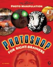 Cover of: Photoshop for right-brainers: the art of photo manipulation