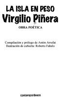 Cover of: La isla en peso by Virgilio Piñera