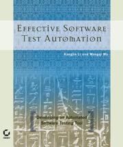 Cover of: Effective software test automation: developing an automated software testing tool