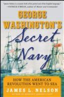 Cover of: George Washington's secret navy by James L. Nelson