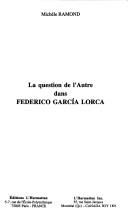 Cover of: La Question de l'autre dans Federico García Lorca