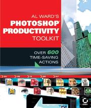 Cover of: Al Ward's Photoshop Productivity Toolkit: Over 600 Time-Saving Actions