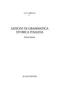Lezioni di grammatica storica italiana by Luca Serianni