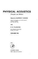Cover of: Physical Acoustics. Principles and Methods. Volume VIII