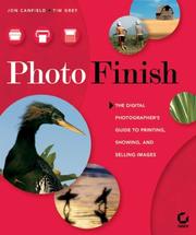 Cover of: Photo finish: the digital photographer's guide to printing, showing, and selling images