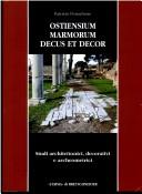Cover of: Ostiensium marmorum decus et decor: studi architettonici, decorativi e archeometrici