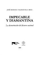 Cover of: Impecable y diamantina: la deconstrucción del discurso nacional