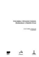 Cover of: Colombia y Estados Unidos by Juan Gabriel Tokatlian, compilador.
