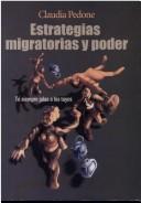 Cover of: Estrategias migratorias y poder: tu siempre jalas a los tuyos
