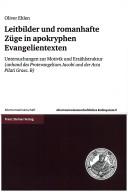 Leitbilder und romanhafte Züge in apokryphen Evangelientexten by Oliver Ehlen