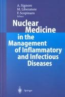 Cover of: Nuclear medicine in the management of inflammatory and infectious diseases