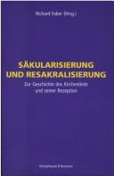Cover of: S akularisierung und Resakralisierung: zur Geschichte des Kirchenlieds und seiner Rezeption