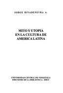 Cover of: Mito y utopía en la cultura de América Latina