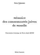 Cover of: Mémoire des communautés juives de Moselle