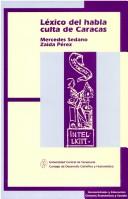 Cover of: Léxico del habla culta de Caracas by Mercedes Sedano