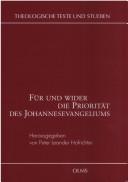 Cover of: F ur und wider die Priorit at des Johannesevangeliums. Symposion in Salzburg am 10. M arz 2000