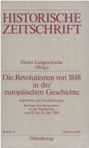 Cover of: Die Revolutionen von 1848 in der europäischen Geschichte by Dieter Langewiesche (Hrsg.).