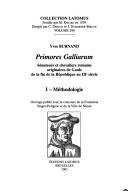 Cover of: Primores Galliarum: sénateurs et chevaliers romains originaires de Gaule de la fin de la république au IIIe siècle. I. Méthodologie