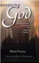 Cover of: Unveiling God: contextualising Christology for Islamic culture